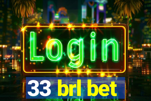 33 brl bet